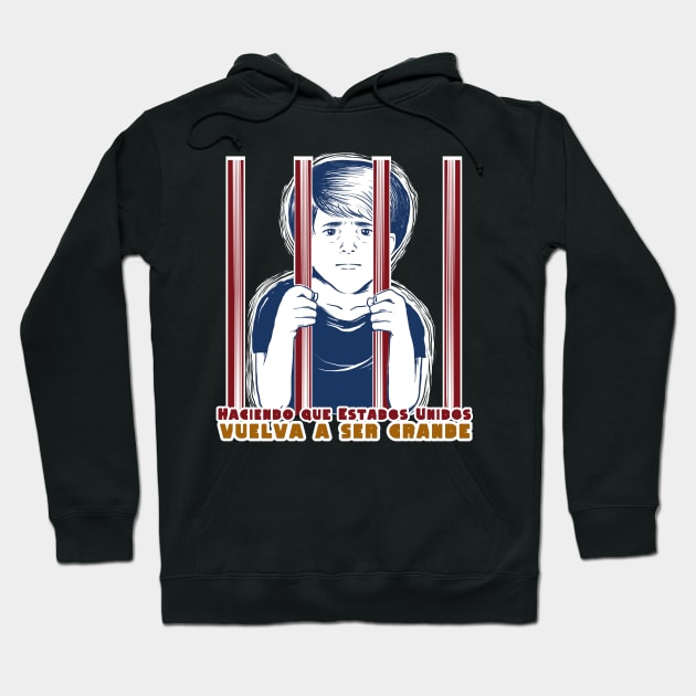 Kids in Cages America Great Again Spanish Hoodie by BubbleMench